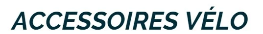 Accessoires Vélo Soldes